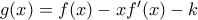 g(x)=f(x)-xf'(x)-k