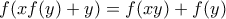 f(xf(y) + y) = f(xy) + f(y)