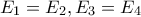 E_1=E_2, E_3=E_4