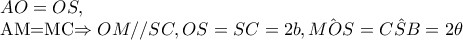 AO=OS, 
 
     AM=MC\Rightarrow OM//SC,OS=SC=2b,\hat{MOS}=\hat{CSB}=2\theta 