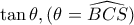 \tan\theta , ( \theta=\widehat{BCS})