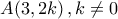A(3,2k)\,,k \ne 0