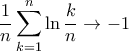 \displaystyle{ \frac {1}{n} \sum_{k=1}^n \ln \frac {k}{n} \to -1}