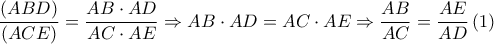 \dfrac{{\left( {ABD} \right)}}{{\left( {ACE} \right)}} = \dfrac{{AB \cdot AD}}{{AC \cdot AE}} \Rightarrow AB \cdot AD = AC \cdot AE \Rightarrow \dfrac{{AB}}{{AC}} = \dfrac{{AE}}{{AD}}\left( 1 \right)