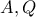 A,Q