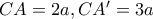 CA=2a, CA'=3a