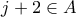 j+2 \in A