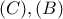 (C) , (B) (C) , (B)