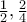 \frac{1}{2},\frac{2}{4}