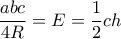  \dfrac {abc}{4R} = E = \dfrac {1}{2}ch