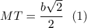 MT = \dfrac{{b\sqrt 2 }}{2}\,\,\,\left( 1 \right)