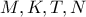 M,K,T,N