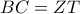 BC=ZT BC=ZT