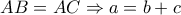 AB = AC \Rightarrow a = b + c