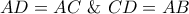 AD = AC\,\,\& \,\,CD = AB