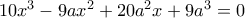 10x^3-9ax^2+20a^2x+9a^3=0