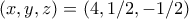 (x,y,z)=(4,1/2,-1/2)