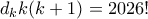 d_kk(k+1)=2026!