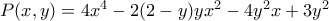 P(x,y)=4x^4-2(2-y)yx^2-4y^2x+3y^2