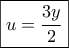 \boxed{u = \dfrac{{3y}}{2}}