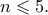 n\leqslant 5.