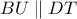 \displaystyle{BU\parallel DT}