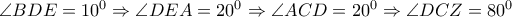 \angle BDE=10^0 \Rightarrow  \angle DEA=20^0 \Rightarrow  \angle ACD=20^0 \Rightarrow  \angle DCZ=80^0