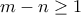 \displaystyle{m - n \geq 1}