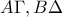 A\Gamma, B\Delta
