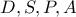 D,S,P,A