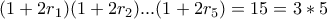 (1+2r_1)(1+2r_2)...(1+2r_5)=15=3*5