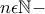 n \epsilon \mathbb{N-}