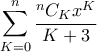 \displaystyle{\sum _{K=0}^n \frac{^nC_K x^K}{K+3}}