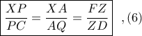 \boxed{\displaystyle \frac{XP}{PC}=\frac{XA}{AQ}=\frac{FZ}{ZD}}\ \ ,(6)