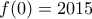 f(0) = 2015