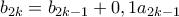  b_{2k} =b_{2k-1} +0,1a_{2k-1} 