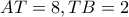 AT=8 , TB=2
