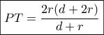 \boxed{PT = \frac{{2r(d + 2r)}}{{d + r}}}