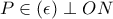P\in (\epsilon)\perp ON