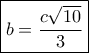 \boxed{b = \frac{{c\sqrt {10} }}{3}}