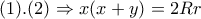 (1).(2) \Rightarrow x(x+y)=2Rr