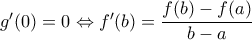 g'(0)=0\Leftrightarrow f'(b)=\dfrac{f(b)-f(a)}{b-a}