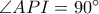 \angle API= 90^{\circ}