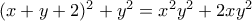 (x + y + 2)^2 + y^2 = x^2y^2 + 2xy^2