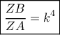 \boxed{\frac{{ZB}}{{ZA}} = {k^4}}