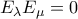 E_\lambda E_ \mu = 0