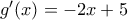g'(x)=-2x+5