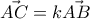 \vec{AC}=k \vec{AB}