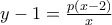 y - 1 = \frac{p(x - 2)}{x}