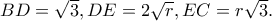 BD=\sqrt 3, DE=2\sqrt r, EC=r\sqrt 3}.